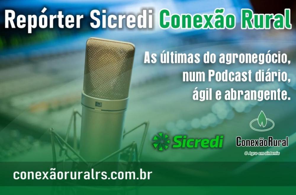 Leia e ouça o Repórter Sicredi/Conexão Rural, edição desta sexta-feira, 5/06/2020